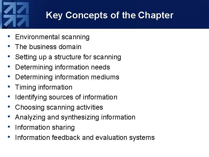 Key Concepts of the Chapter • • • Environmental scanning The business domain Setting
