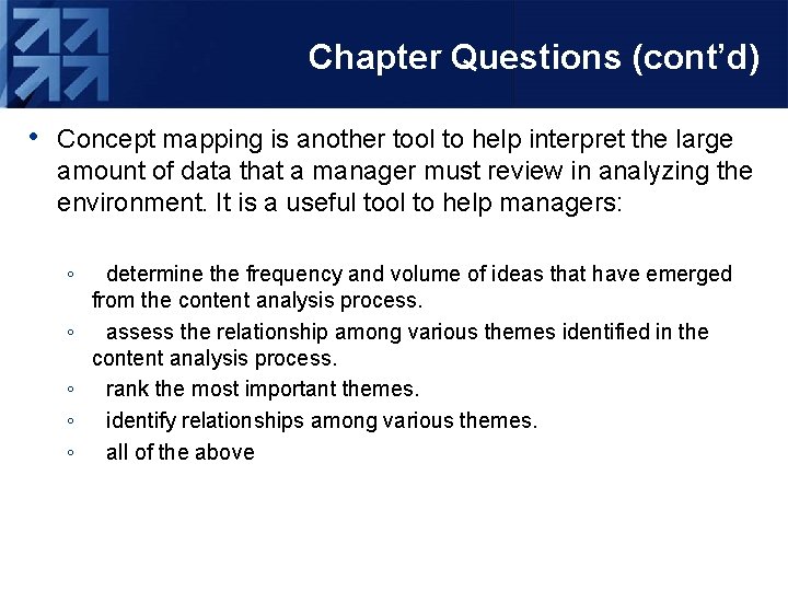 Chapter Questions (cont’d) • Concept mapping is another tool to help interpret the large
