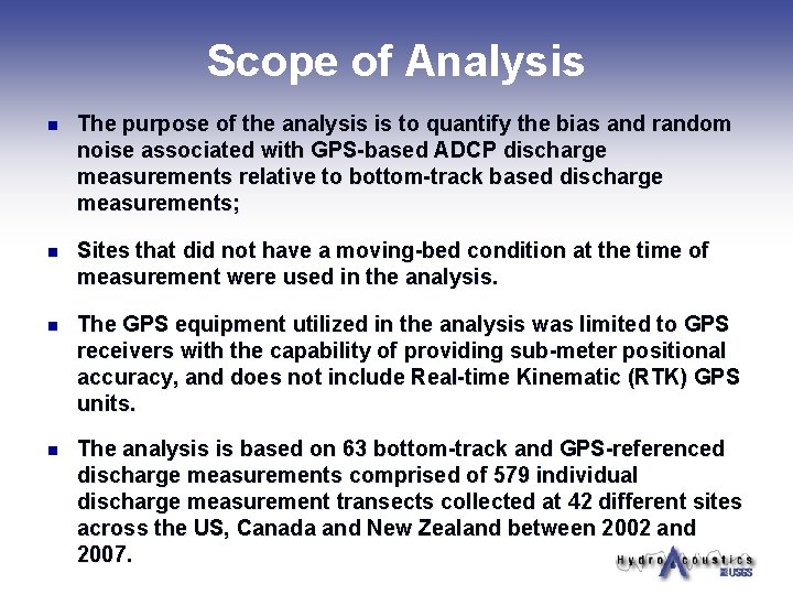 Scope of Analysis n The purpose of the analysis is to quantify the bias