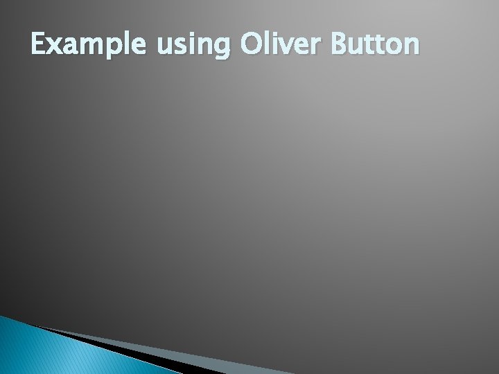 Example using Oliver Button 