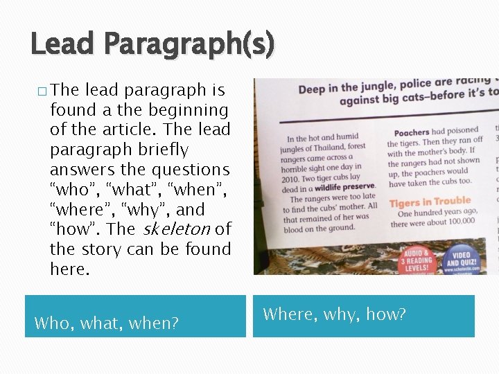 Lead Paragraph(s) � The lead paragraph is found a the beginning of the article.