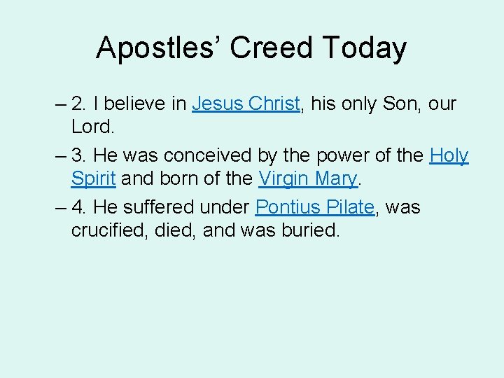 Apostles’ Creed Today – 2. I believe in Jesus Christ, his only Son, our
