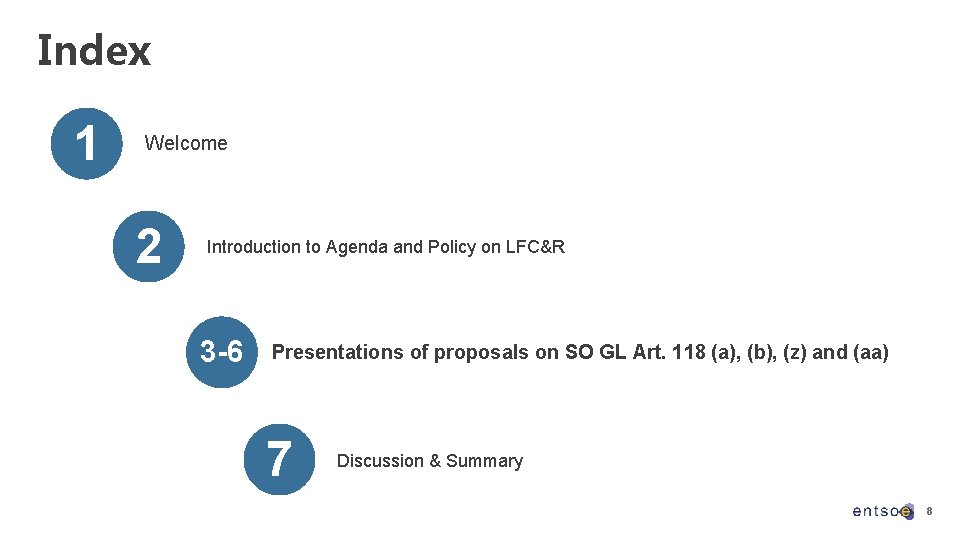 Index 1 Welcome 2 Introduction to Agenda and Policy on LFC&R 3 -6 Presentations