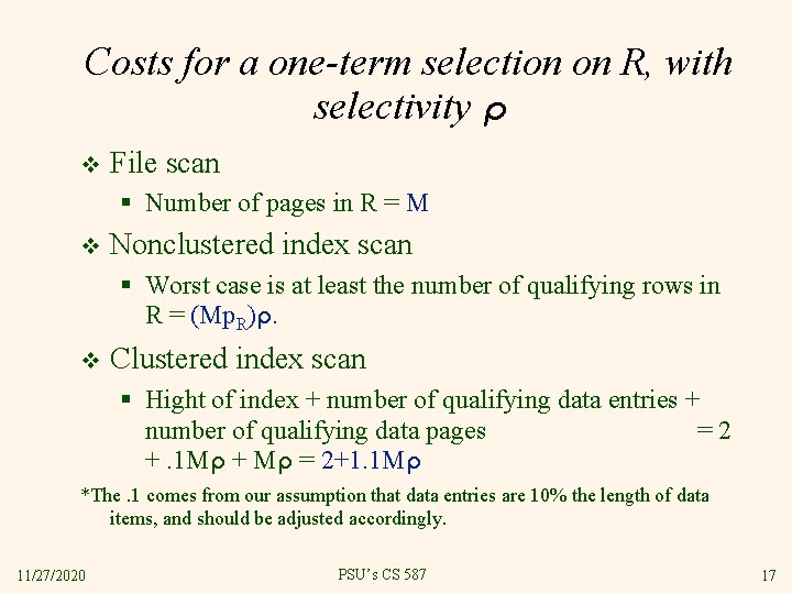 Costs for a one-term selection on R, with selectivity ρ v File scan §