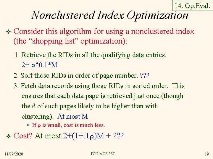 14. Op. Eval. Nonclustered Index Optimization v Consider this algorithm for using a nonclustered