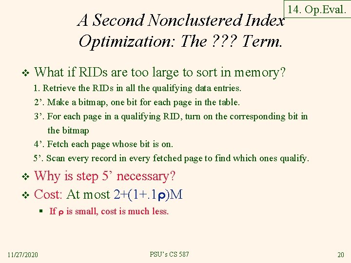 A Second Nonclustered Index Optimization: The ? ? ? Term. v 14. Op. Eval.