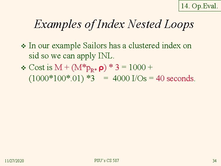 14. Op. Eval. Examples of Index Nested Loops In our example Sailors has a