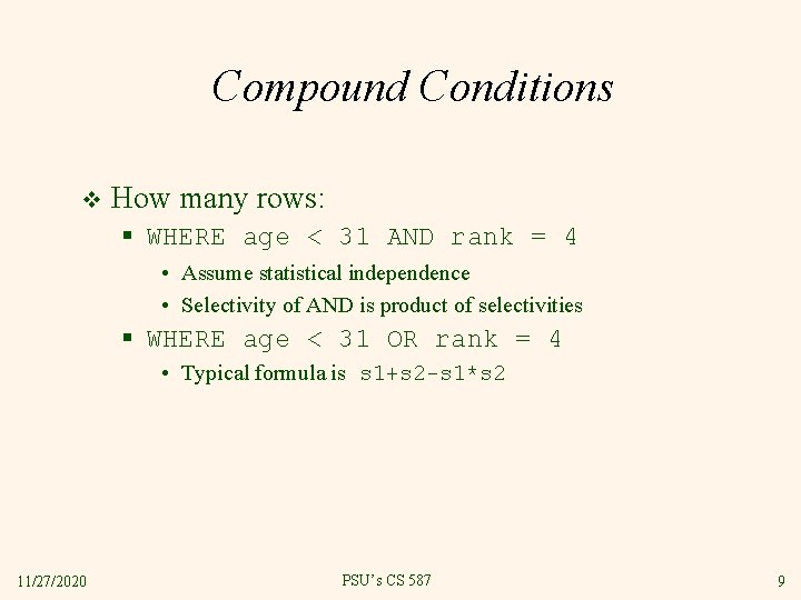 Compound Conditions v How many rows: § WHERE age < 31 AND rank =