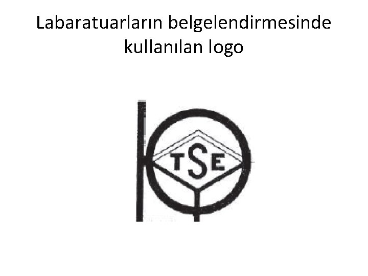 Labaratuarların belgelendirmesinde kullanılan logo 