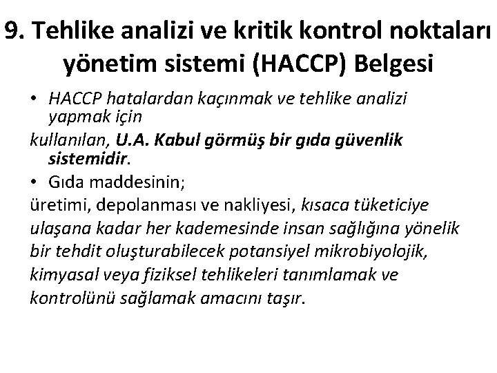 9. Tehlike analizi ve kritik kontrol noktaları yönetim sistemi (HACCP) Belgesi • HACCP hatalardan