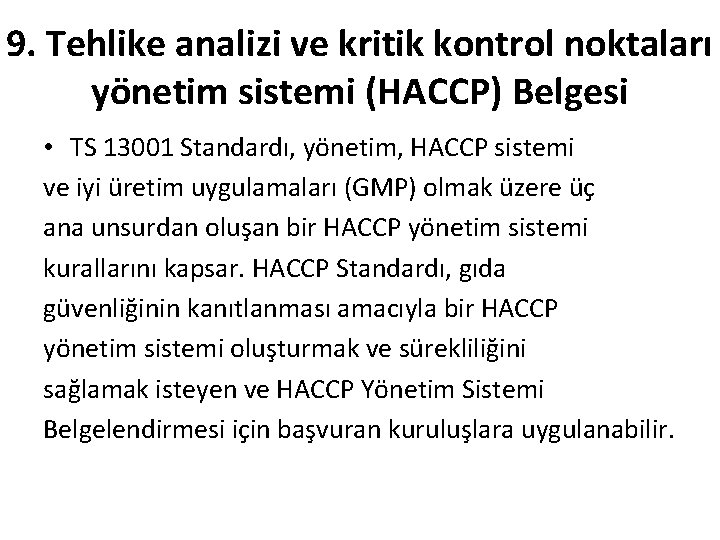 9. Tehlike analizi ve kritik kontrol noktaları yönetim sistemi (HACCP) Belgesi • TS 13001