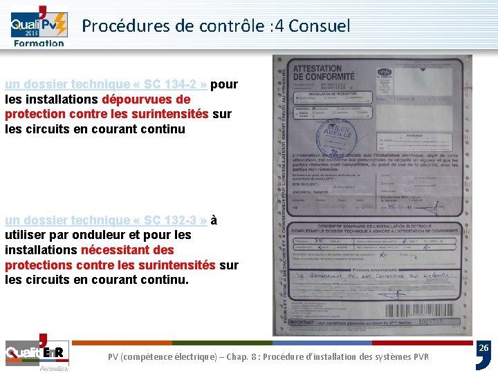 Procédures de contrôle : 4 Consuel un dossier technique « SC 134 -2 »