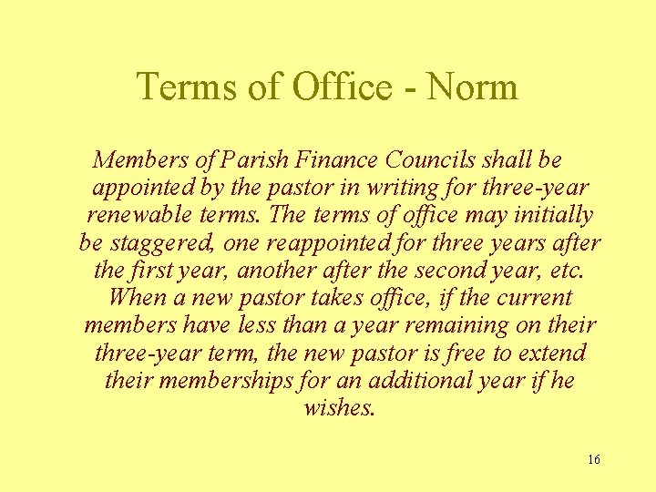 Terms of Office - Norm Members of Parish Finance Councils shall be appointed by