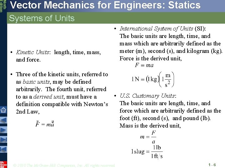 Ninth Edition Vector Mechanics for Engineers: Statics Systems of Units • Kinetic Units: length,