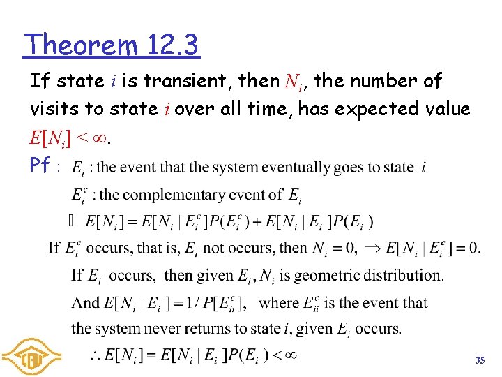Theorem 12. 3 If state i is transient, then Ni, the number of visits