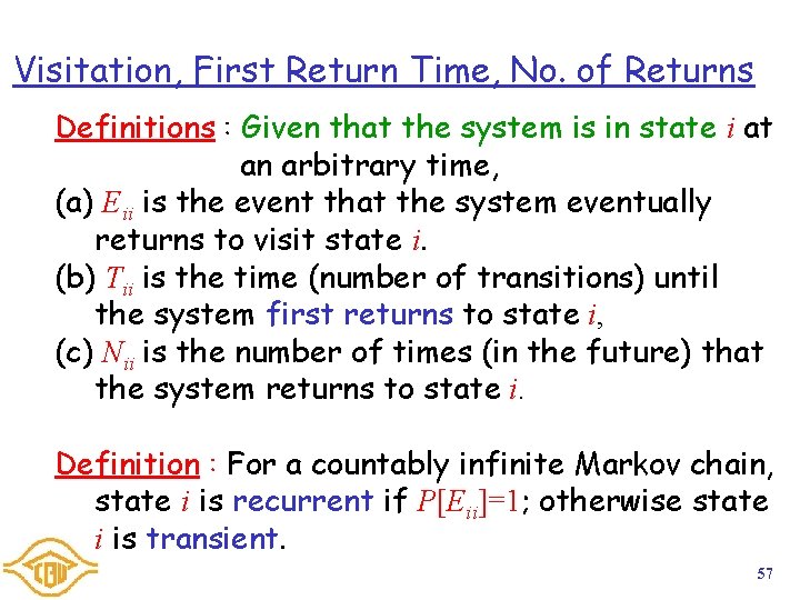 Visitation, First Return Time, No. of Returns Definitions：Given that the system is in state