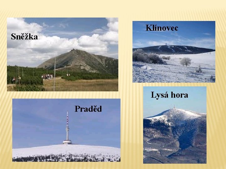 Klínovec Sněžka Lysá hora Praděd 