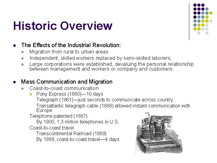Historic Overview l The Effects of the Industrial Revolution: l l Migration from rural