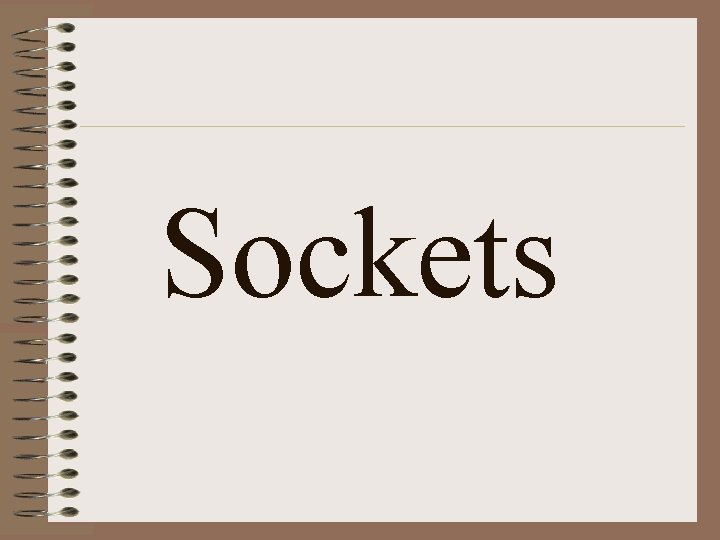 Sockets 