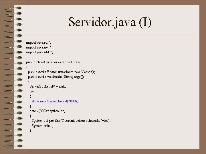 Servidor. java (I) import java. io. *; import java. net. *; import java. util.