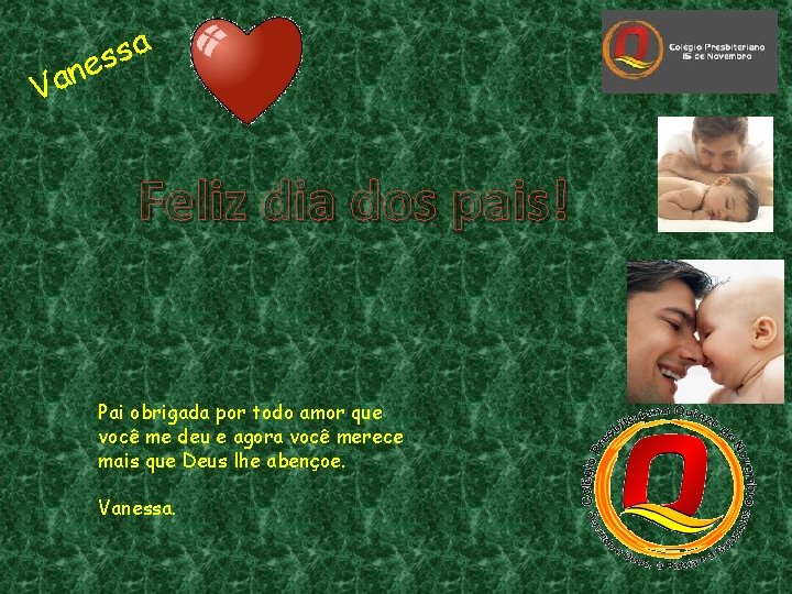 a s s ane V Feliz dia dos pais! Pai obrigada por todo amor