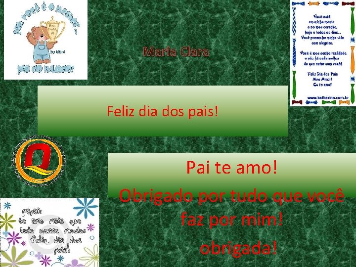 Maria Clara Feliz dia dos pais! Pai te amo! Obrigado por tudo que você