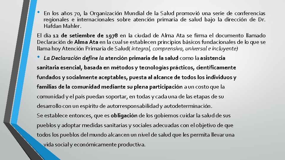 • En los años 70, la Organización Mundial de la Salud promovió una • En los años 70, la Organización Mundial de la Salud promovió una