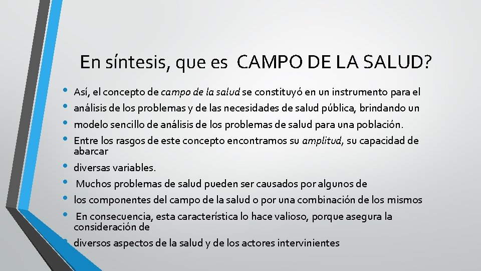 En síntesis, que es CAMPO DE LA SALUD? • • • Así, el concepto En síntesis, que es CAMPO DE LA SALUD? • • • Así, el concepto