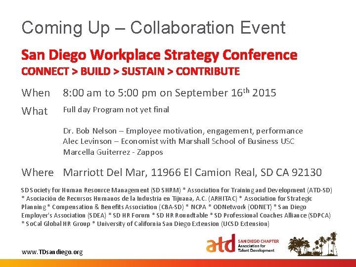 Coming Up – Collaboration Event San Diego Workplace Strategy Conference CONNECT > BUILD >