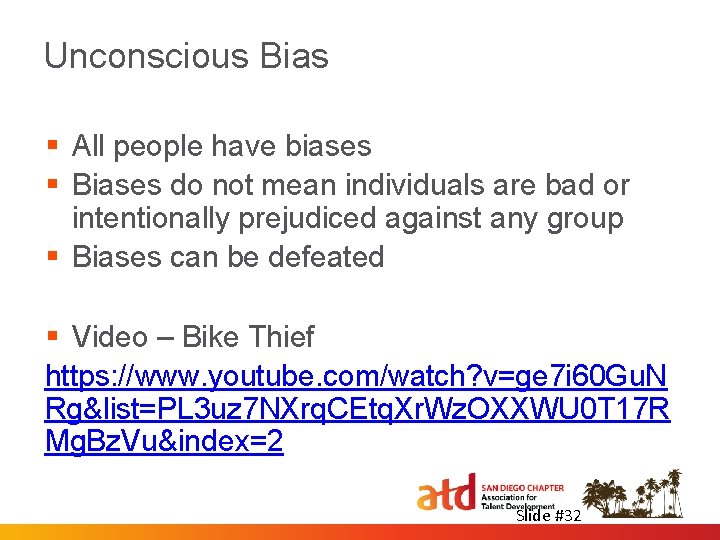 Unconscious Bias § All people have biases § Biases do not mean individuals are