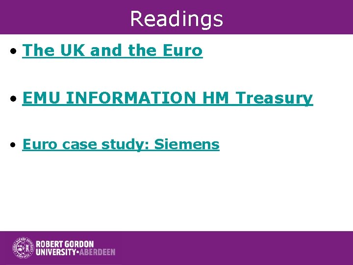 Readings • The UK and the Euro • EMU INFORMATION HM Treasury • Euro