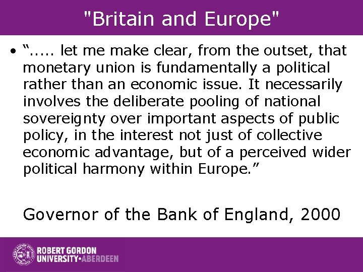 "Britain and Europe" • “. . . let me make clear, from the outset,