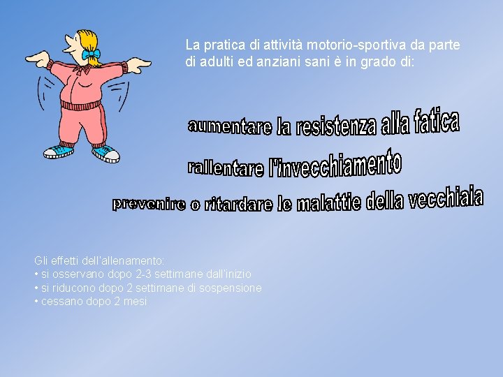 La pratica di attività motorio-sportiva da parte di adulti ed anziani sani è in