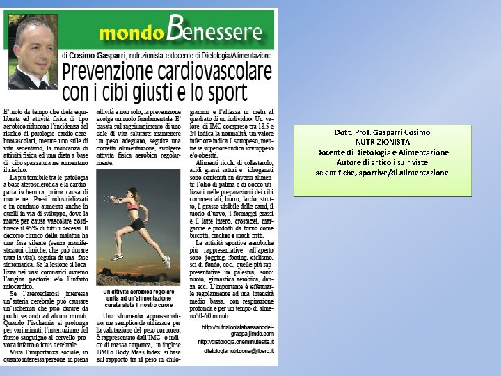 Dott. Prof. Gasparri Cosimo NUTRIZIONISTA Docente di Dietologia e Alimentazione Autore di articoli su