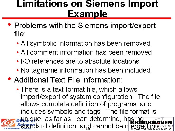 Limitations on Siemens Import Example • Problems with the Siemens import/export file: • All