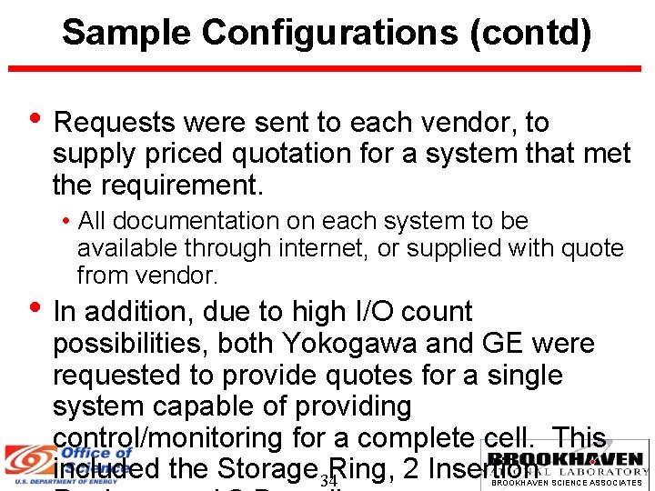 Sample Configurations (contd) • Requests were sent to each vendor, to supply priced quotation