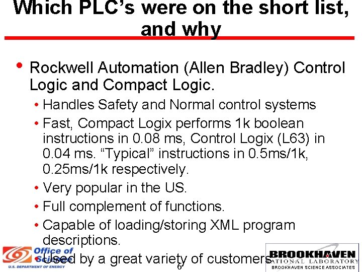 Which PLC’s were on the short list, and why • Rockwell Automation (Allen Bradley)