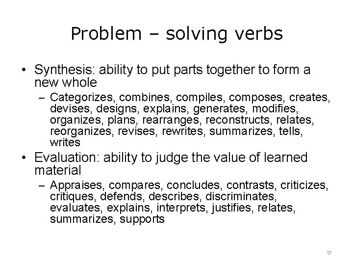 Problem – solving verbs • Synthesis: ability to put parts together to form a Problem – solving verbs • Synthesis: ability to put parts together to form a