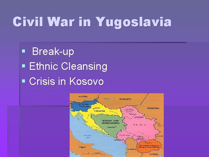 Civil War in Yugoslavia § Break-up § Ethnic Cleansing § Crisis in Kosovo 