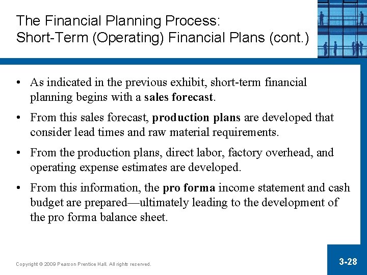 The Financial Planning Process: Short-Term (Operating) Financial Plans (cont. ) • As indicated in