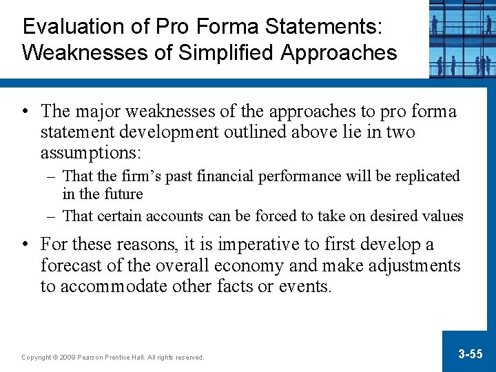 Evaluation of Pro Forma Statements: Weaknesses of Simplified Approaches • The major weaknesses of
