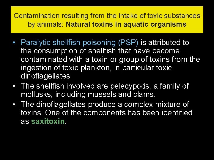 Contamination resulting from the intake of toxic substances by animals: Natural toxins in aquatic