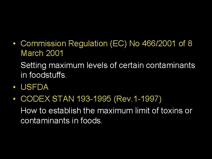  • Commission Regulation (EC) No 466/2001 of 8 March 2001 Setting maximum levels