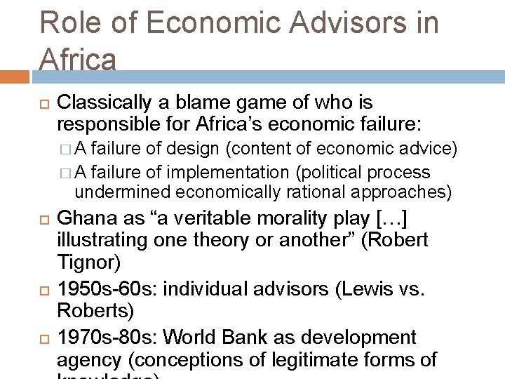 Role of Economic Advisors in Africa Classically a blame game of who is responsible