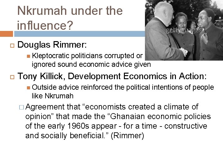 Nkrumah under the influence? Douglas Rimmer: Kleptocratic politicians corrupted or ignored sound economic advice