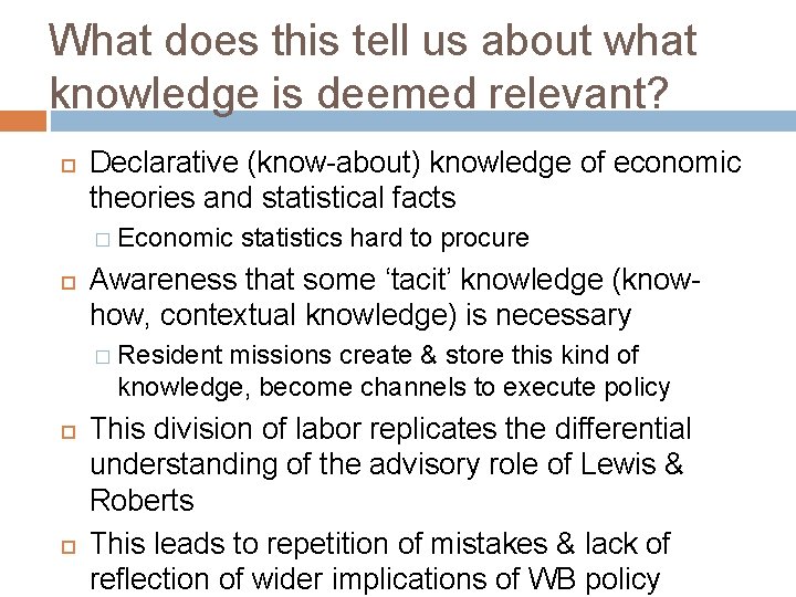 What does this tell us about what knowledge is deemed relevant? Declarative (know-about) knowledge