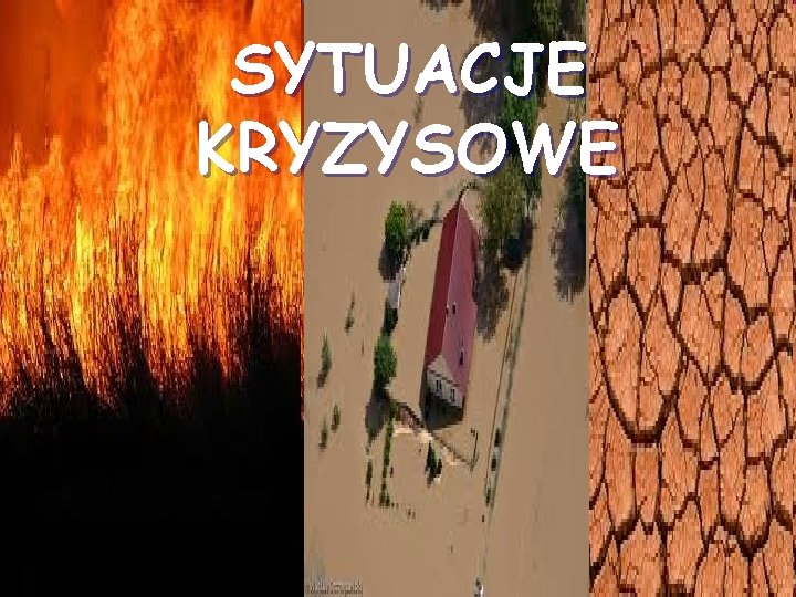 SYTUACJE KRYZYSOWE 