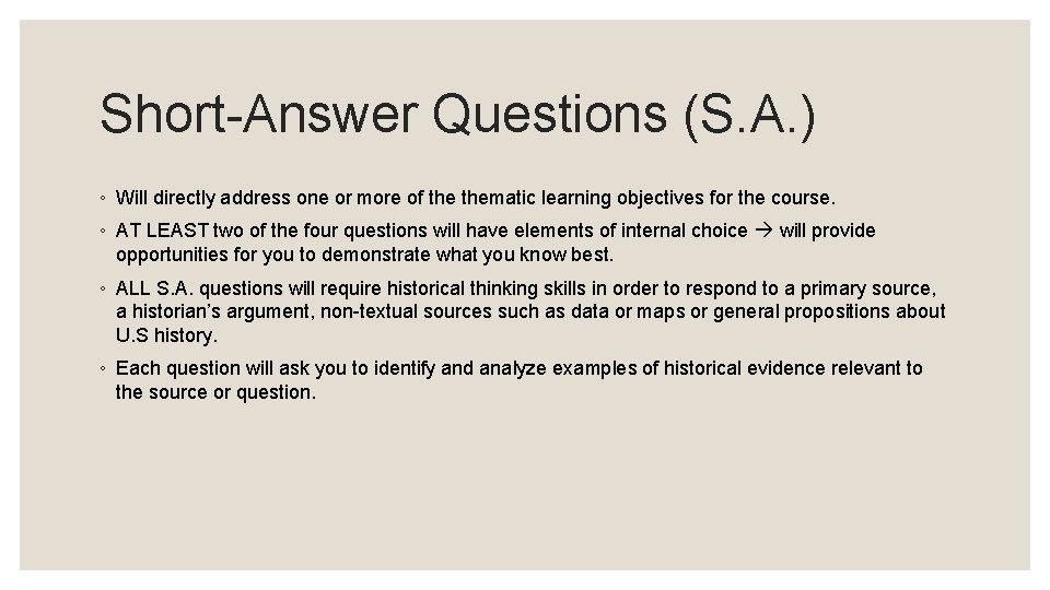 Short-Answer Questions (S. A. ) ◦ Will directly address one or more of thematic Short-Answer Questions (S. A. ) ◦ Will directly address one or more of thematic