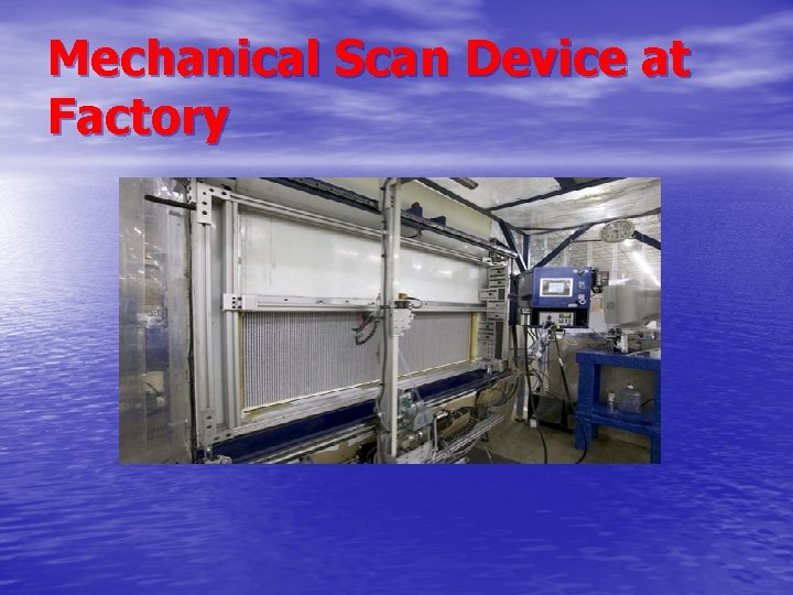 Mechanical Scan Device at Factory Mechanical Scan Device at Factory