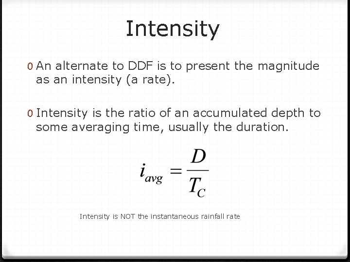 Intensity 0 An alternate to DDF is to present the magnitude as an intensity